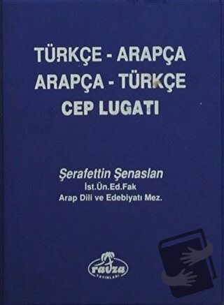 Arapça Türkçe - Türkçe Arapça Cep Lugatı - Şerafettin Şenaslan - Ravza