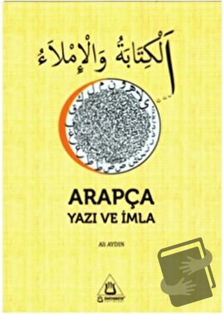 Arapça Yazı ve İmla - Ali Aydın - Üniversite Yayınları - Fiyatı - Yoru