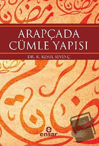 Arapçada Cümle Yapısı - R. Resul Sevinç - Ensar Neşriyat - Fiyatı - Yo