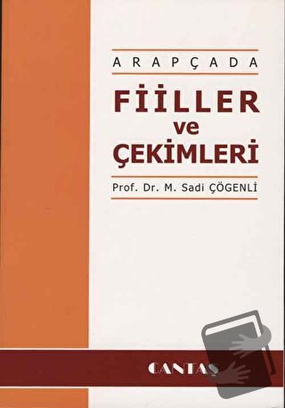 Arapçada Fiiller ve Çekimleri - M.Sadi Çögenli - Cantaş Yayınları - Fi