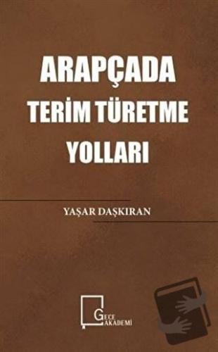 Arapçada Terim Türetme Yolları - Yaşar Daşkıran - Gece Akademi - Fiyat