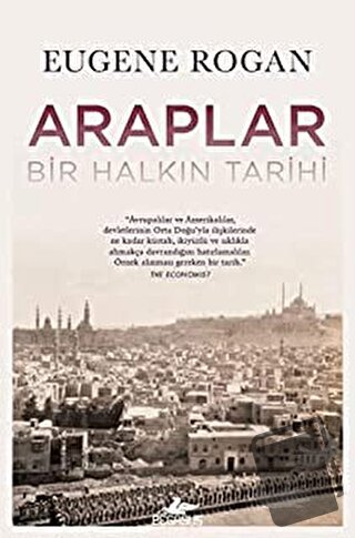 Araplar Bir Halkın Tarihi - Eugene Rogan - Pegasus Yayınları - Fiyatı 