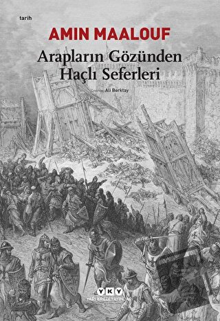 Arapların Gözünden Haçlı Seferleri - Amin Maalouf - Yapı Kredi Yayınla