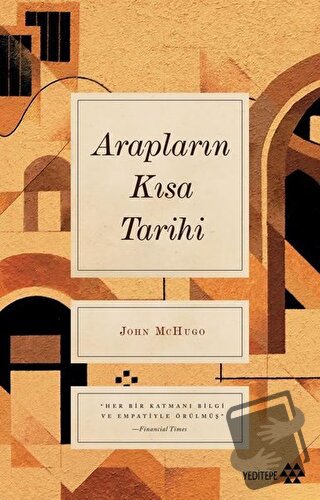 Arapların Kısa Tarihi - John Mchugo - Yeditepe Yayınevi - Fiyatı - Yor