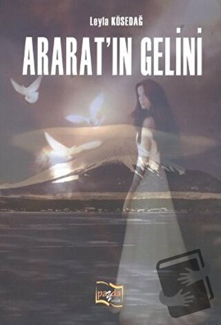 Ararat’ın Gelini - Leyla Kösedağ - Payda Yayıncılık - Fiyatı - Yorumla