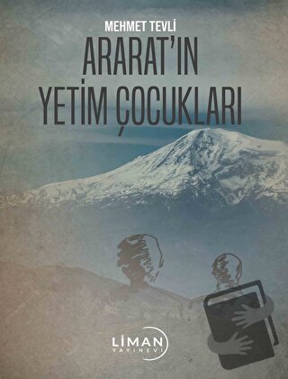 Ararat’ın Yetim Çocukları - Mehmet Tevli - Liman Yayınevi - Fiyatı - Y