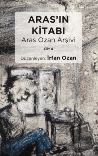 Aras’ın Kitabı Aras Ozan Arşivi - Cilt 4 - Kolektif - Deniz Yayınevi -