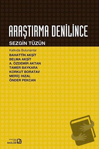 Araştırma Denilince - Sezgin Tüzün - Bağlam Yayınları - Fiyatı - Yorum