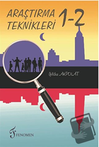 Araştırma Teknikleri 1-2 - Yıldız Akpolat - Fenomen Yayıncılık - Fiyat