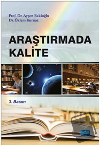 Araştırmada Kalite - Ayşen Bakioğlu - Nobel Akademik Yayıncılık - Fiya