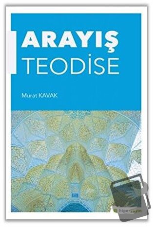 Arayış Teodise - Murat Kavaklı - Hiperlink Yayınları - Fiyatı - Yoruml