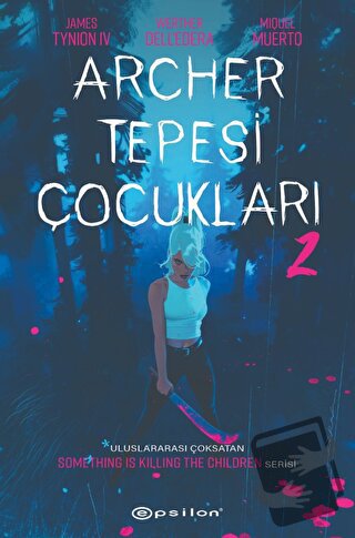 Archer Tepesi Çocukları 2 - James Tynion IV - Epsilon Yayınevi - Fiyat