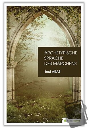 Archetypische Sprache Des Marchens - İnci Aras - Hiperlink Yayınları -