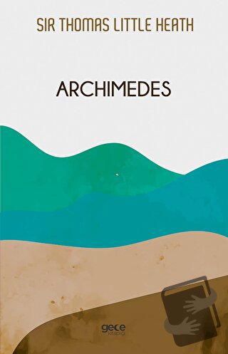 Archimedes - Thomas Heath - Gece Kitaplığı - Fiyatı - Yorumları - Satı