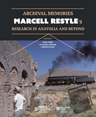 Archival Memories: Marcell Restle’s Research in Anatolia and Beyond - 