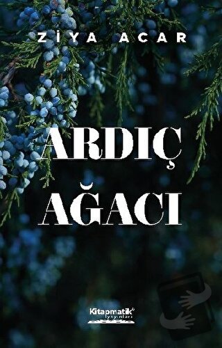 Ardıç Ağacı - Ziya Acar - Kitapmatik Yayınları - Fiyatı - Yorumları - 