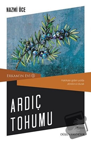 Ardıç Tohumu - Erkam'ın Evi 4 - Nazmi Üce - Düşün Yayıncılık - Fiyatı 