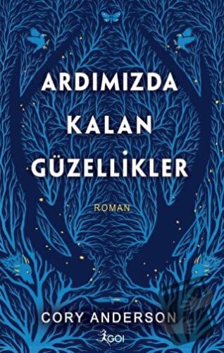 Ardımızda Kalan Güzellikler - Cory Anderson - GO! Kitap - Fiyatı - Yor