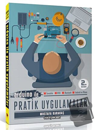 Arduino ile Pratik Uygulamalar - Mustafa Karakaş - Dikeyeksen Yayın Da