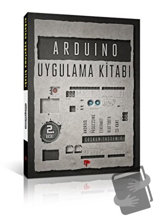 Arduino Uygulama Kitabı - Coşkun Taşdemir - Dikeyeksen Yayın Dağıtım -