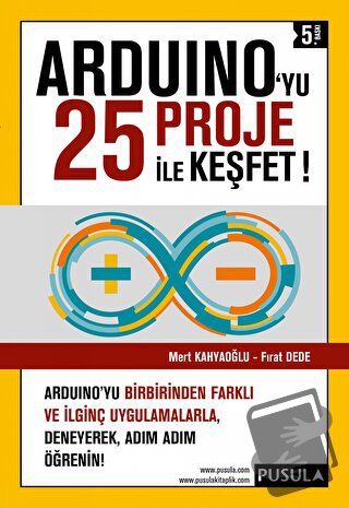 Arduino'yu 25 Proje İle Keşfet! - Fırat Dede - Pusula Yayıncılık - Fiy