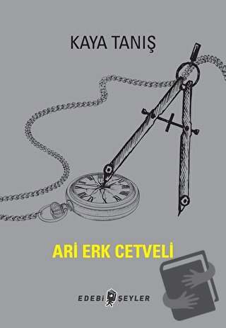 Ari Erk Cetveli - Kaya Tanış - Edebi Şeyler - Fiyatı - Yorumları - Sat