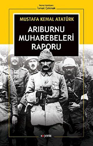 Arıburnu Muharebeleri Raporu - Mustafa Kemal Atatürk - Kopernik Kitap 