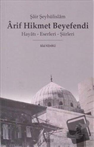 Arif Hikmet Beyefendi - Bilal Kemikli - Kitabevi Yayınları - Fiyatı - 