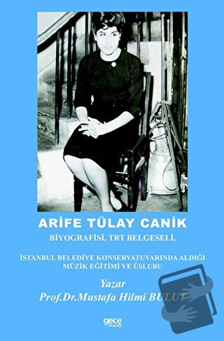 Arife Tülay Canik - Mustafa Hilmi Bulut - Gece Kitaplığı - Fiyatı - Yo