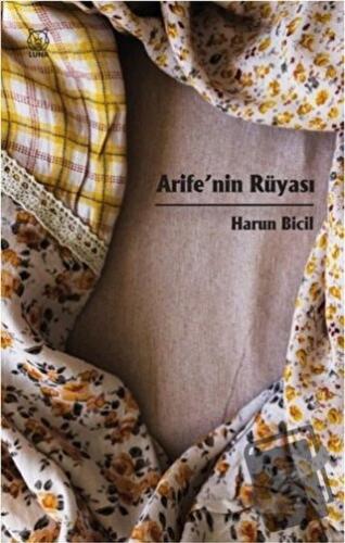 Arife'nin Rüyası - Harun Bicil - Luna Yayınları - Fiyatı - Yorumları -