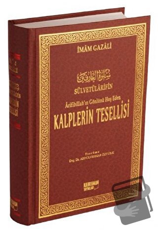 Arifibillah'ın Gönlünü Hoş Eden Kalplerin Tesellisi (Ciltli) - İmam-ı 