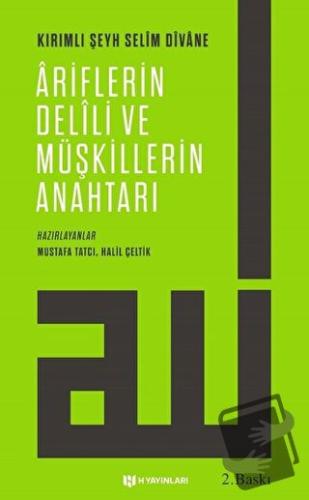 Ariflerin Delili ve Müşkillerin Anahtarı - Kırımlı Şeyh Selim Divane -