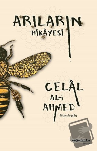 Arıların Hikayesi - Celal Al-i Ahmed - Tefrika Yayınları - Fiyatı - Yo