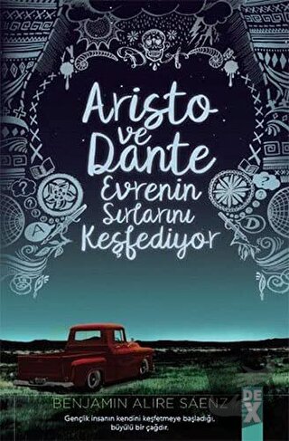 Aristo ve Dante Evrenin Sırlarını Kesfediyor - Benjamin Alire Saenz - 