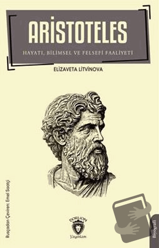 Aristoteles - Hayatı Bilimsel ve Felsefi Faaliyeti - Elizaveta Litvino