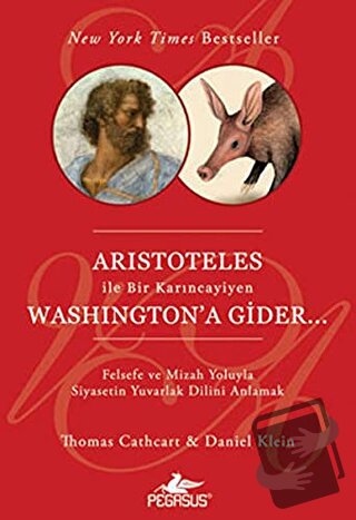 Aristoteles İle Bir Karıncayiyen Washington'a Gider - Daniel Klein - P