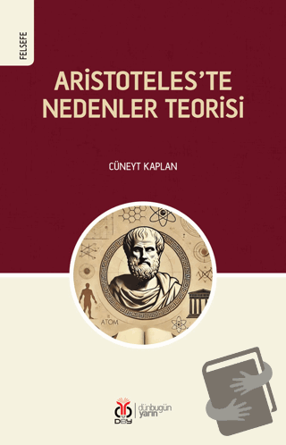 Aristoteles’te Nedenler Teorisi - Cüneyt Kaplan - DBY Yayınları - Fiya