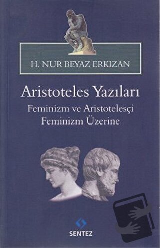 Aristoteles Yazıları: Feminizm ve Aristotelesçi Feminizm Üzerine - H. 