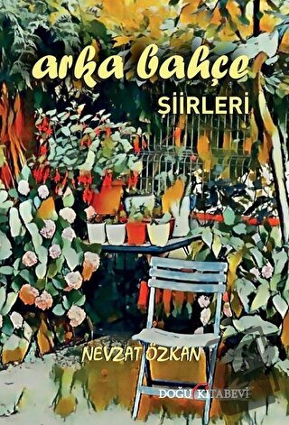 Arka Bahçe Şiirleri - Nevzat Özkan - Doğu Kitabevi - Fiyatı - Yorumlar