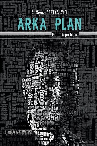 Arka Plan - A. Niyazi Serkalaycı - Karahan Kitabevi - Fiyatı - Yorumla