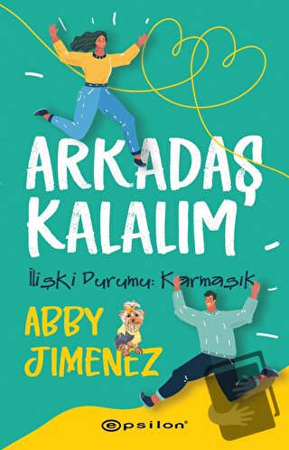 Arkadaş Kalalım - Abby Jimenez - Epsilon Yayınevi - Fiyatı - Yorumları