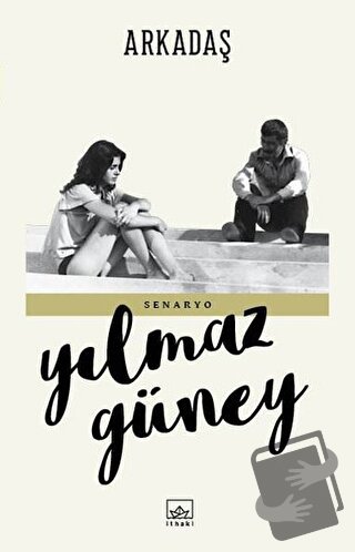 Arkadaş - Yılmaz Güney - İthaki Yayınları - Fiyatı - Yorumları - Satın