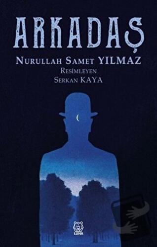 Arkadaş - Nurullah Samet Yılmaz - Luna Yayınları - Fiyatı - Yorumları 