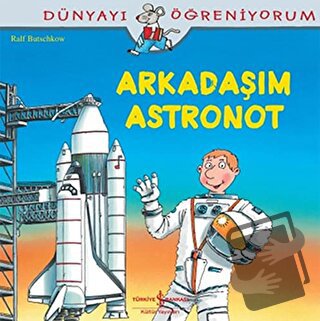 Arkadaşım Astronot - Ralf Butschkow - İş Bankası Kültür Yayınları - Fi