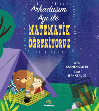 Arkadaşım Ayı İle Matematik Öğreniyoruz - Carmen Oliver - Bookalemun Y