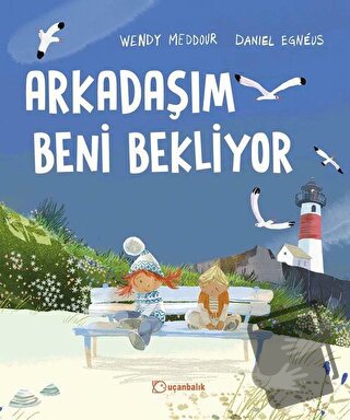 Arkadaşım Beni Bekliyor (Ciltli) - Daniel Egneus - Uçanbalık Yayıncılı