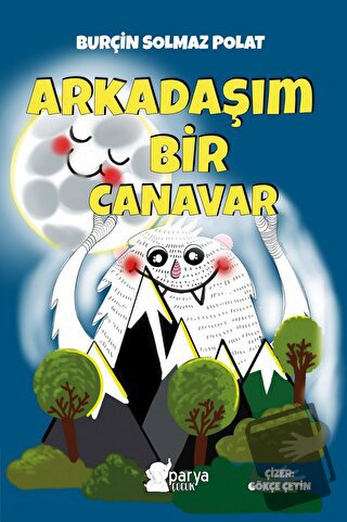 Arkadaşım Bir Canavar - BURÇİN SOLMAZ POLAT - Parya Kitap - Fiyatı - Y