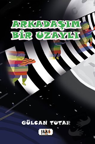 Arkadaşım Bir Uzaylı - Gülcan Tutar - Tilki Kitap - Fiyatı - Yorumları