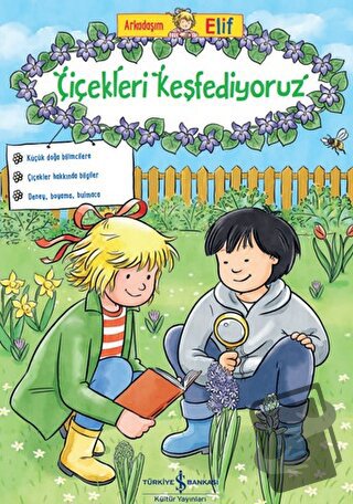 Arkadaşım Elif - Çiçekleri Keşfediyoruz - Hanna Sörensen - İş Bankası 