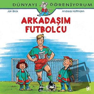 Arkadaşım Futbolcu - Dünyayı Öğreniyorum - Andreas Hoffmann - İş Banka